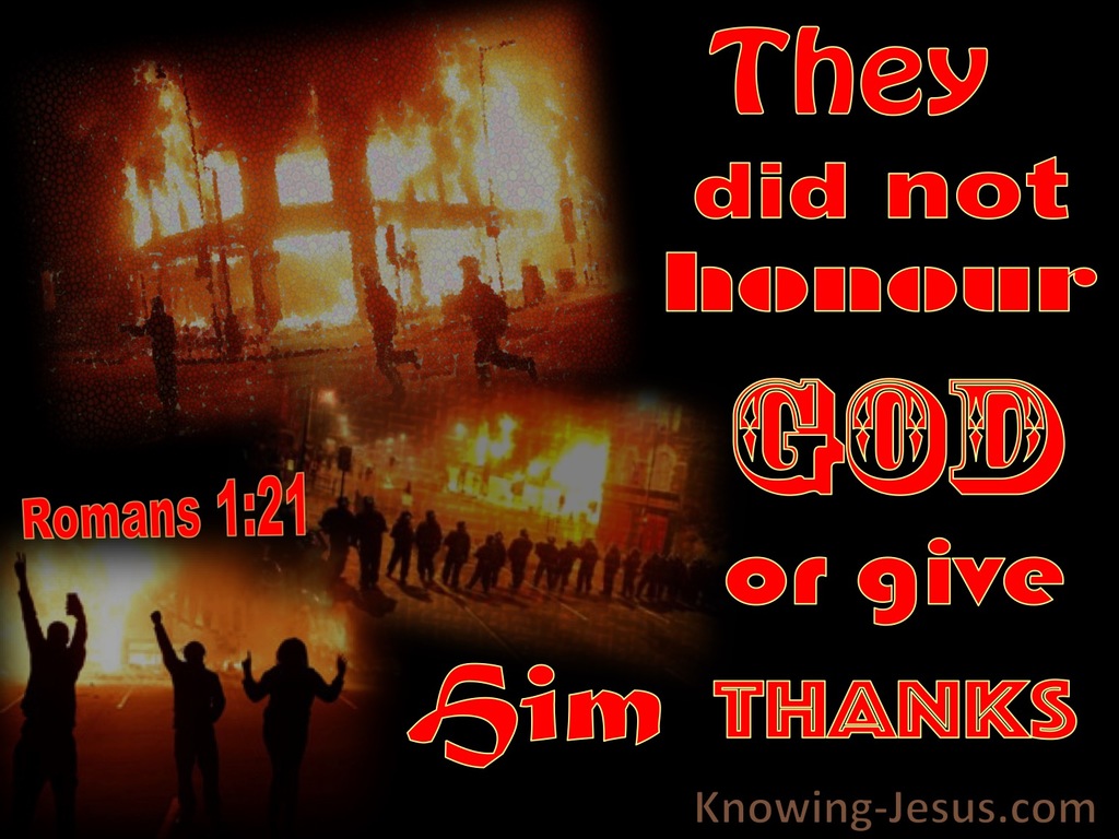 Romans 1:21 They Did Not Honour God Or Give Thanks (black)